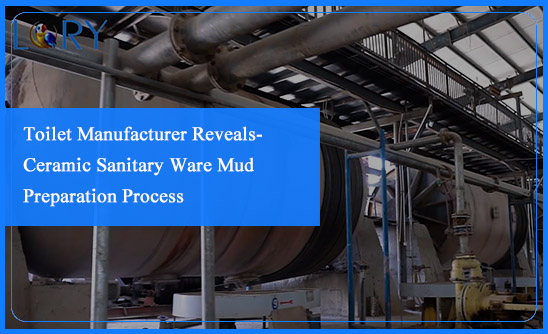 Toilet Manufacturer Reveals-Ceramic Sanitary Ware Mud Preparation Process